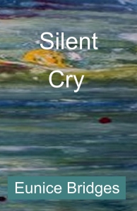 Silent Cry by Eunice Bridge 